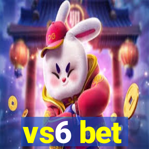 vs6 bet